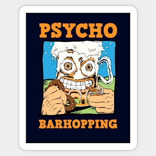 Psycho Barhopping Sticker